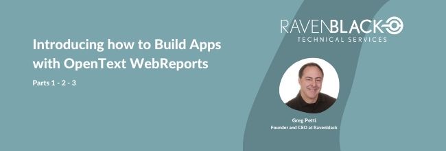 Introducing how to Build Apps with OpenText WebReports